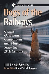 bokomslag Dogs of the Railways