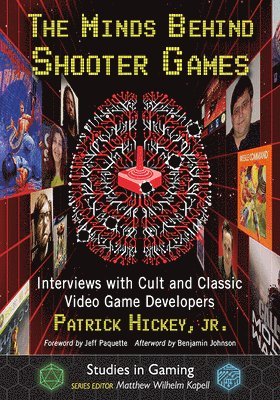 Patrick Hickey, Matthew Wilhelm Kapell - Minds Behind Shooter Games, Häftad