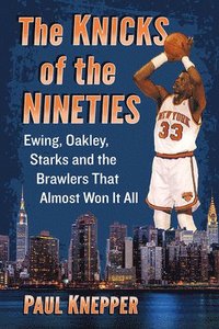 bokomslag The Knicks of the Nineties