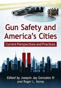 bokomslag Gun Safety and America's Cities