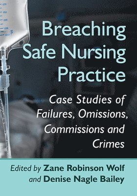 Breaching Safe Nursing Practice 1