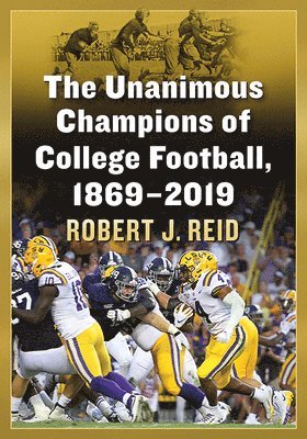 Robert J. Reid - Unanimous Champions of College Football, 1869-2019, Häftad