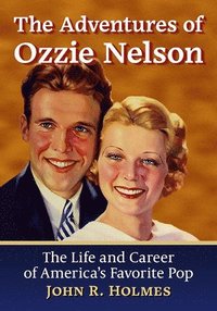 bokomslag The Adventures of Ozzie Nelson