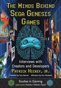 bokomslag The Minds Behind Sega Genesis Games