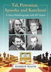 bokomslag Tal, Petrosian, Spassky and Korchnoi