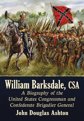 bokomslag William Barksdale, CSA