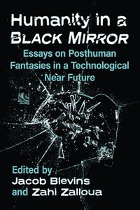 bokomslag Humanity in a Black Mirror