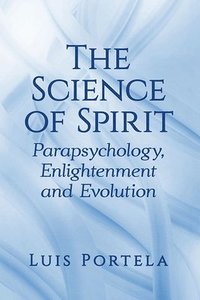 bokomslag The Science of Spirit