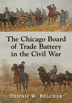 bokomslag Chicago Board of Trade Battery in the Civil War