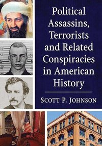 bokomslag Political Assassins, Terrorists and Related Conspiracies in American History