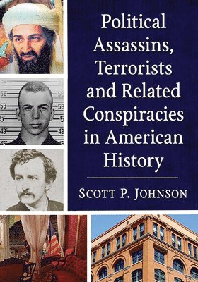 Political Assassins, Terrorists and Related Conspiracies in American History 1