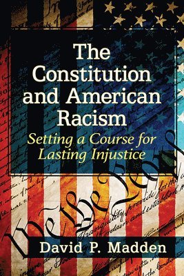 bokomslag Constitution and American Racism