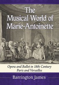 bokomslag The Musical World of Marie-Antoinette