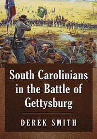 bokomslag South Carolinians in the Battle of Gettysburg