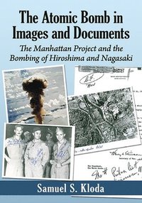 bokomslag The Atomic Bomb in Images and Documents