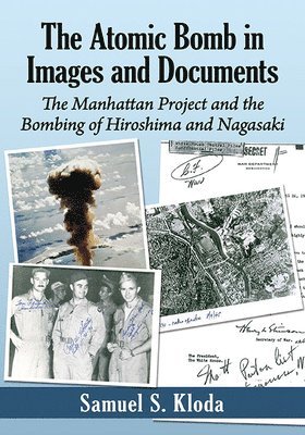 The Atomic Bomb in Images and Documents 1