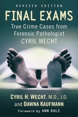 Cyril H. Wecht, Dawna Kaufmann - Final Exams, Häftad