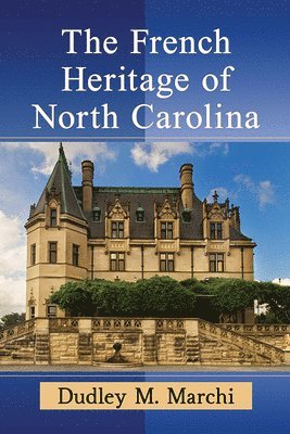 bokomslag French Heritage of North Carolina