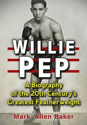 Mark Allen Baker - Willie Pep, Häftad