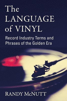 Randy McNutt - Language of Vinyl, Häftad