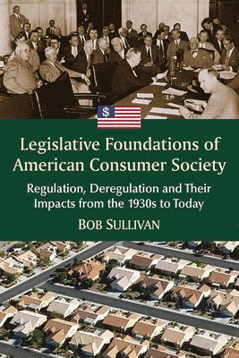 bokomslag Legislative Foundations of American Consumer Society