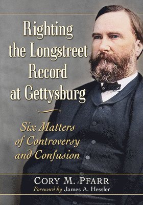 bokomslag Righting the Longstreet Record at Gettysburg