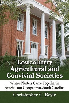 Lowcountry Agricultural and Convivial Societies 1