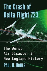 bokomslag The Crash of Delta Flight 723