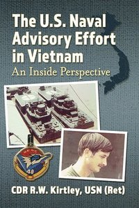 bokomslag The U.S. Naval Advisory Effort in Vietnam