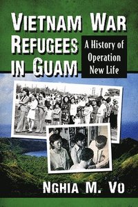 bokomslag Vietnam War Refugees in Guam