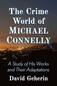 bokomslag The Crime World of Michael Connelly