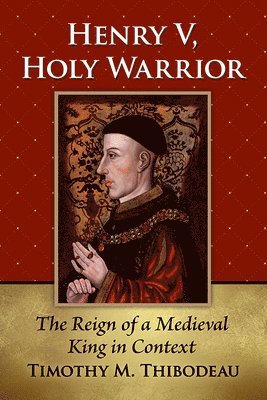 bokomslag Henry V, Holy Warrior