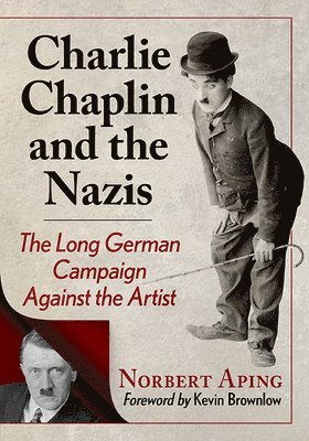 Norbert Aping - Charlie Chaplin and the Nazis, Häftad