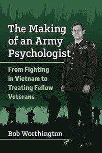 bokomslag The Making of an Army Psychologist