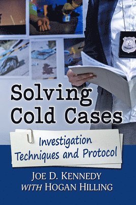 Joe D. Kennedy, Hogan Hilling - Solving Cold Cases, Häftad