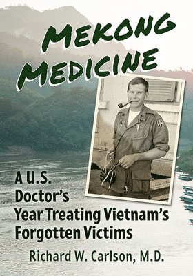 Richard W. Carlson - Mekong Medicine, Häftad
