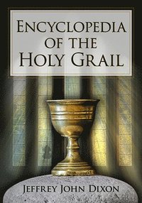 bokomslag Encyclopedia of the Holy Grail