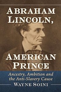bokomslag Abraham Lincoln, American Prince