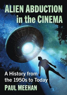 Paul Meehan - Alien Abduction in the Cinema, Häftad