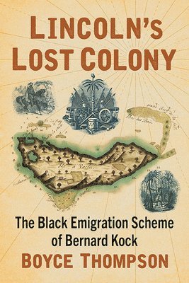 Boyce Thompson - Lincoln's Lost Colony, Häftad