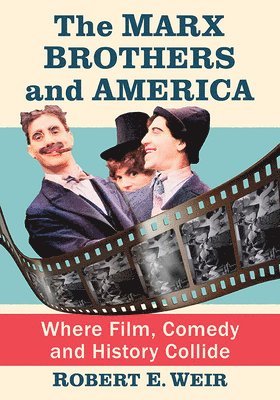 bokomslag The Marx Brothers and America