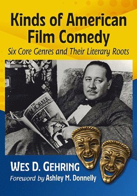 Wes D. Gehring - Kinds of American Film Comedy, Häftad