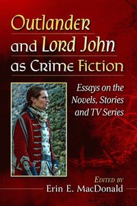 bokomslag Outlander and Lord John as Crime Fiction