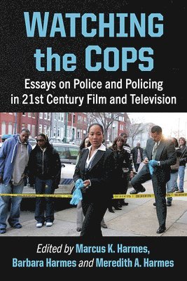 Marcus K. Harmes, Barbara Harmes, Meredith A. Harmes - Watching the Cops, Häftad
