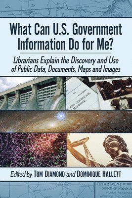 Tom Diamond, Dominique Hallett - What Can U.S. Government Information Do for Me?, Häftad