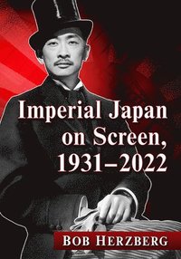 bokomslag Imperial Japan on Screen, 1931-2022