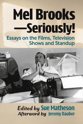 Mel Brooks--Seriously!