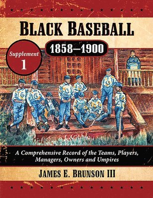 bokomslag Black Baseball, 1858-1900