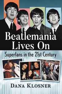 bokomslag Beatlemania Lives On