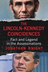 bokomslag The Lincoln-Kennedy Coincidences